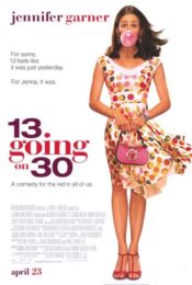 13 Going on 30 (2004) ต๊กกะใจ…ตื่นขึ้นมา 30