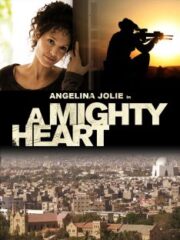 A Mighty Heart (2007) อะ ไมตี้ ฮาร์ท แด่เธอ…ผู้เป็นรักนิรันดร์