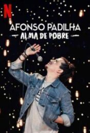 Afonso Padilha: Alma de Pobre (2020)