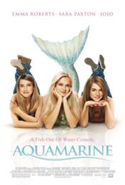 Aquamarine (2006) ซัมเมอร์ปิ๊ง..เงือกสาวสุดฮอท
