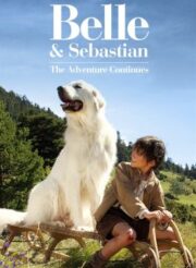 Belle & Sebastian: The Adventure Continues (2015) เบลและเซบาสเตียน เพื่อนรักผจญภัย 2