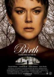 Birth (2004) ปรารถนา พยาบาท