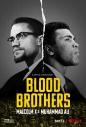 Blood Brothers: Malcolm X & Muhammad Ali (2021) พี่น้องร่วมเลือด: มัลคอล์ม เอ็กซ์ และมูฮัมหมัด อาลี