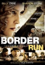 Border Run (2012) กล้าท้านรก