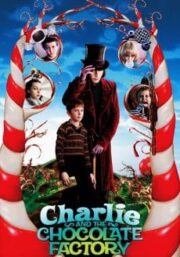 Charlie and the Chocolate Factory (2005) ชาร์ลี กับ โรงงานช็อกโกแลต