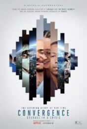 Convergence: Courage in a Crisis (2021) ร่วมกล้าฝ่าวิกฤติ