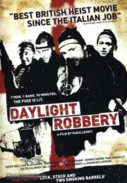 Daylight Robbery (2008) ข้าเกิดมาปล้น