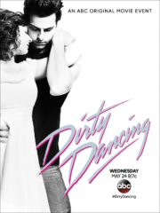 Dirty Dancing (2017) เดอร์ตี้ แดนซ์ซิ่ง