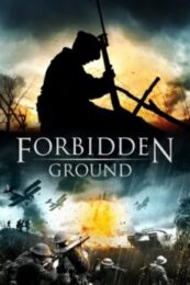 Forbidden Ground (2013) สมรภูมิเดือด