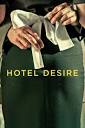 Hotel Desire (2011) โรงแรมตัณหา