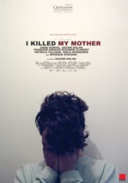I Killed My Mother (2009) ศิลปะแห่งมาตุฆาต