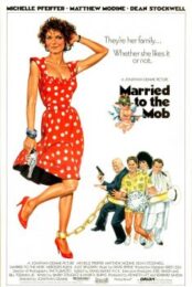 Married to the Mob (1988) แต่งงานกับม็อบ