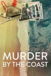 Murder By The Coast (2021) ฆาตกรรม ณ เมืองชายฝั่ง