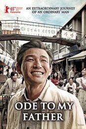 Ode To My Father (2014) กี่หมื่นวัน..ไม่ลืมคำสัญญาพ่อ