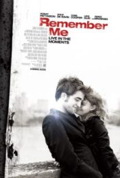 Remember Me (2010) จากนี้…มี เราตลอดไป