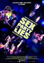 Sex, Party & Lies (2009) ถนนบาปกู่ไม่กลับ