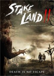 Stake Land II (The Stakelander) (2016) โคตรแดนเถื่อน ล้างพันธุ์ซอมบี้ 2