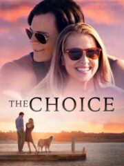 The Choice (2016) ถ้าเลือกได้ คือรักเธอ