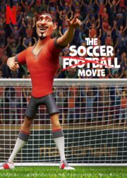 The Soccer Football Movie (2022) ภารกิจปราบปีศาจฟุตบอล