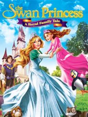 The Swan Princess: A Royal Family Tale (2014) เจ้าหญิงหงส์ขาว 4 ผจญภัยพิทักษ์เจ้าหญิงน้อย