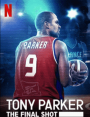 Tony Parker: The Final Shot (2021) โทนี่ ปาร์คเกอร์: ช็อตสุดท้าย