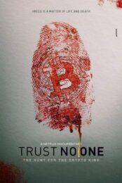 Trust No One: The Hunt for the Crypto King (2022) ล่าราชาคริปโต