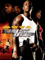 Waist Deep (2006) อึด บ้า ซ่าส์ลุย