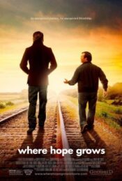 Where Hope Grows (2014) พลังแห่งมิตรภาพ